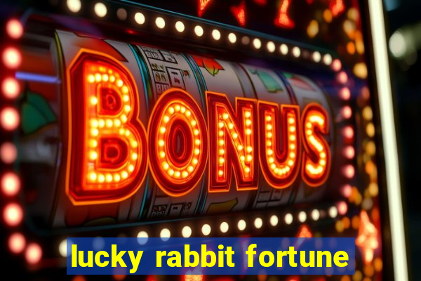 lucky rabbit fortune